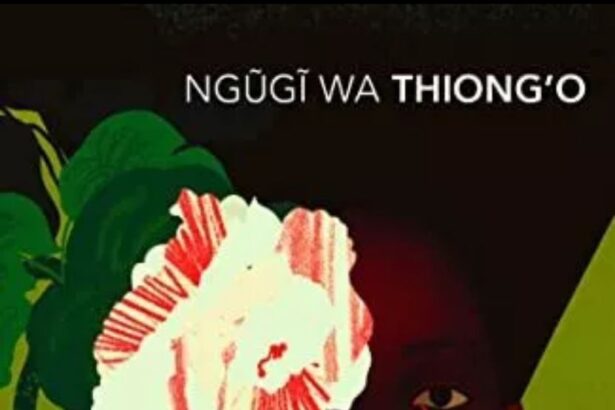 Petals of Blood by Ngũgĩ wa Thiong’o